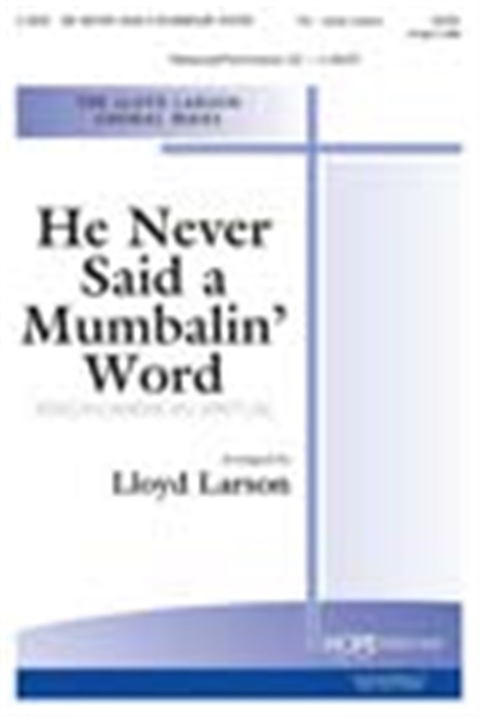 He Never Said a Mumbalin' Word